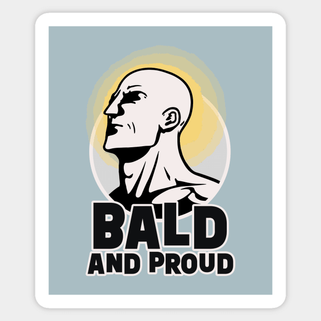 Bald and Proud || Bald Man Illustration Sticker by Mad Swell Designs